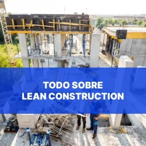 Ingenieros civiles aplicando metología Lean Construction.